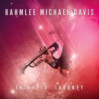 Intrepid Journey (Single - 2021) by Rahmlee Michael Davis