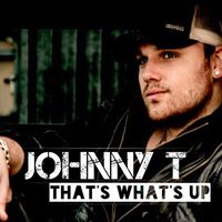 That's What's Up by Johnny T