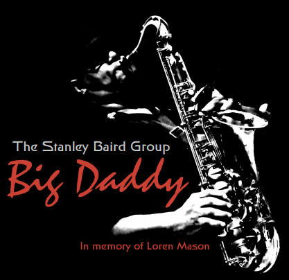 2017_-_Stanley_Baird_-_Big_Daddy_-_CD_Cover_Art_-_Front.png