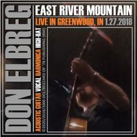 East River Mountain (Live) by Don Elbreg - © 2020/2018/2006 Blizzard of '78 Publishing (BMI)