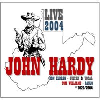 John Hardy (Live: Featuring Tom Williams on Banjo) by Don Elbreg - © 2020/2004 Blizzard of '78 Publishing (BMI)
