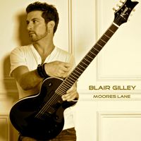 Moores Lane EP by Blair Gilley