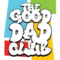 Good Dad Club  by Elemental & Mister Frisbee 