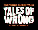 Professor Elemental's Tales Of Wrong Book