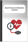 Blood Pressure & Medication Log