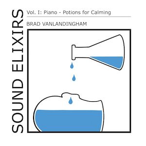 SOUND ELIXIRS Vol. I: Piano - Potions for Calming Cover Art