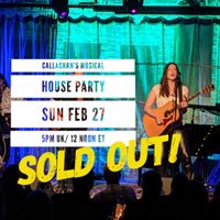 CALLAGHAN'S MUSICAL HOUSE PARTY - SUNDAY 27 FEBRUARY - SOLD OUT!