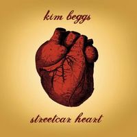 Streetcar Heart by Kim Beggs