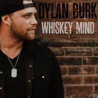 Whisky Mind  by Dylan Burk