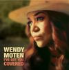 WENDY MOTEN I've Got You Covered -Download