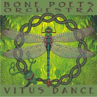 Vitus Dance by Bone Poets Orchestra