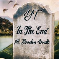 In The End Feat. Broden Arndt by YT