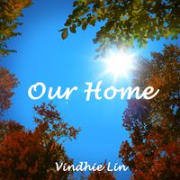 Our Home by Vindhie Lin