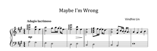 Maybe I'm Wrong - Music Sheet