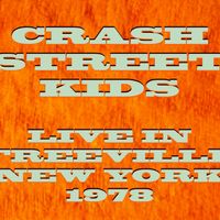 LIVE IN FREEVILLE 1978 by CRASH STREET KIDS