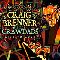Live to Love by Craig Brenner & The Crawdads