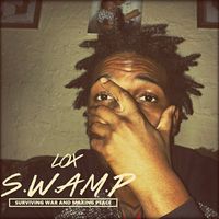 S.W.A.M.P(Surviving War And Making Peace) Ep by LOX