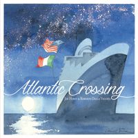 Atlantic Crossing by Jim Hurst & Roberto Dalla Vecchia