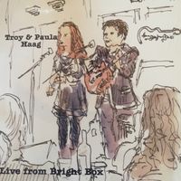 Live from Bright Box by Troy & Paula Haag