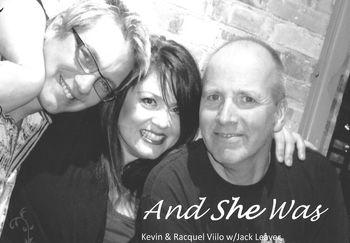 'AND SHE WAS' Jack Leaver with Kevin & Raquel Viilo (Keyboard & Lead Vocalist from 'Trilogy'). Contemporary & Classic Music Selections
