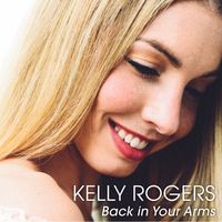 Back in Your Arms by Kelly Rogers