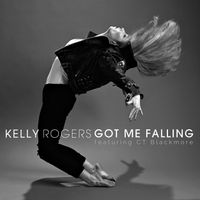 Got Me Falling- Single by Kelly Rogers (featuring CT Blackmore)
