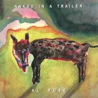 Naked In A Trailer by Al Rose Music