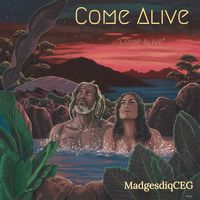 Come Alive by MadgesdiqCEG