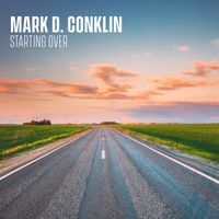 Starting Over by Mark D. Conklin