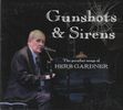 Gunshots & Sirens, The Peculiar Songs of Herb Gardner: CD