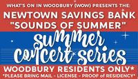 What's On In Woodbury presents the Newtown Savings Bank "Sounds of Summer" Concert Series 