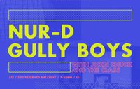 Nur-D and Gully Boys w/ John Chuck and The Class
