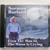 Even The Man In The Moon Is Crying: CD (Jewel Case)
