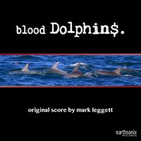 Blood Dolphins by Mark Leggett