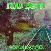 Truth Hammer by Dead Earth