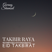 Takbir Raya (Eid Takbirat) by Awang Shamsul - Official