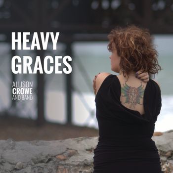 Heavy Graces - Allison Crowe and Band - single cover - Billie Woods Photography + Mind Palace Design
