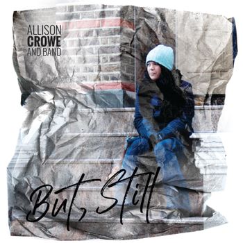 But, Still - Allison Crowe and Band - single cover - Billie Woods Photography + Mind Palace Design
