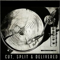 Cut, Split & Delivered by Cut, Split & Delivered