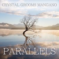 Parallels by Crystal Grooms Mangano
