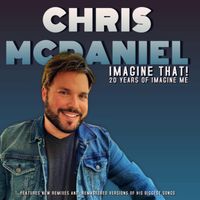 Imagine That! 20 years Of Imagine Me by Chris McDaniel