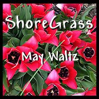 May Waltz by ShoreGrass