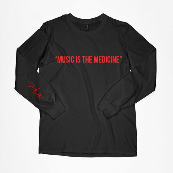 “Music Is The Medicine” long sleeve