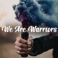 We Are Warriors by SWEEDiSH