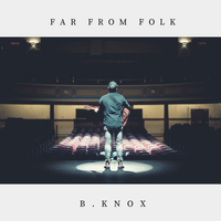 Far From Folk by B.Knox