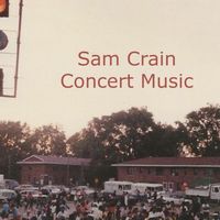 Concert Music by Sam Crain