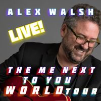 Alex Walsh Live! The Me Next To You World Tour by Alex Walsh
