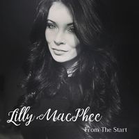 From the Start - EP by Lilly MacPhee