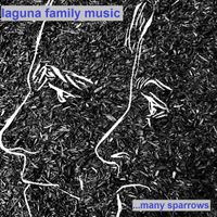...many sparrows (album) by Laguna Family Music