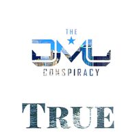 True by The DML Conspiracy